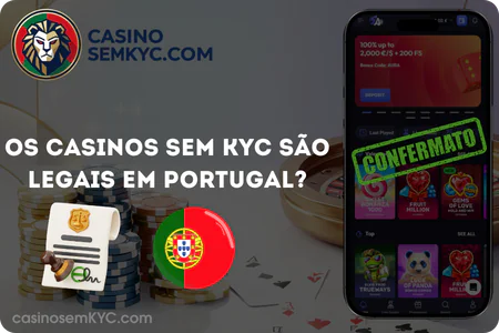 Casinos sem KYC legais Portugal regulamentação